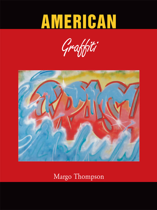 Title details for American Grafitti by Margo Thompson - Available
